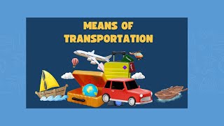 Means of transport | Means of transport for kids | Mode of transportation | means of transportation