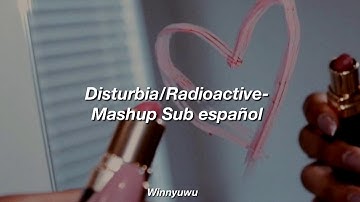 Disturbia/Radioactive-Mashup Sub español