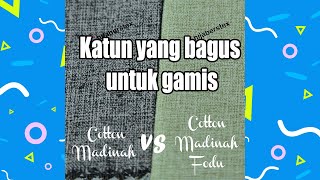 Cara Melihat perbedaan katun yang bagus untuk gamis, terutama jenis kain Cotton Madinah