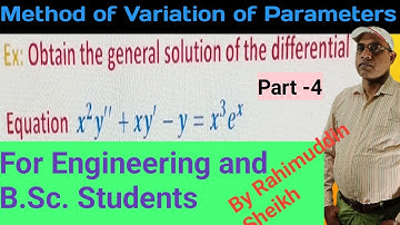 Method of Variation of Parameters for Engineering and B.Sc. Students part-4 by Rahimuddin Sheikh