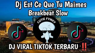 DJ EST CE QUE TU MAIMES | BREAKBEAT SLOW REMIX | VIRAL FYP TETBARU DJ BAGASZ  !!! 