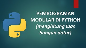 [PYTHON] 12 MODULAR PROGRAMMING DI PYTHON