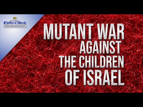 The mutant war against the children of Israel