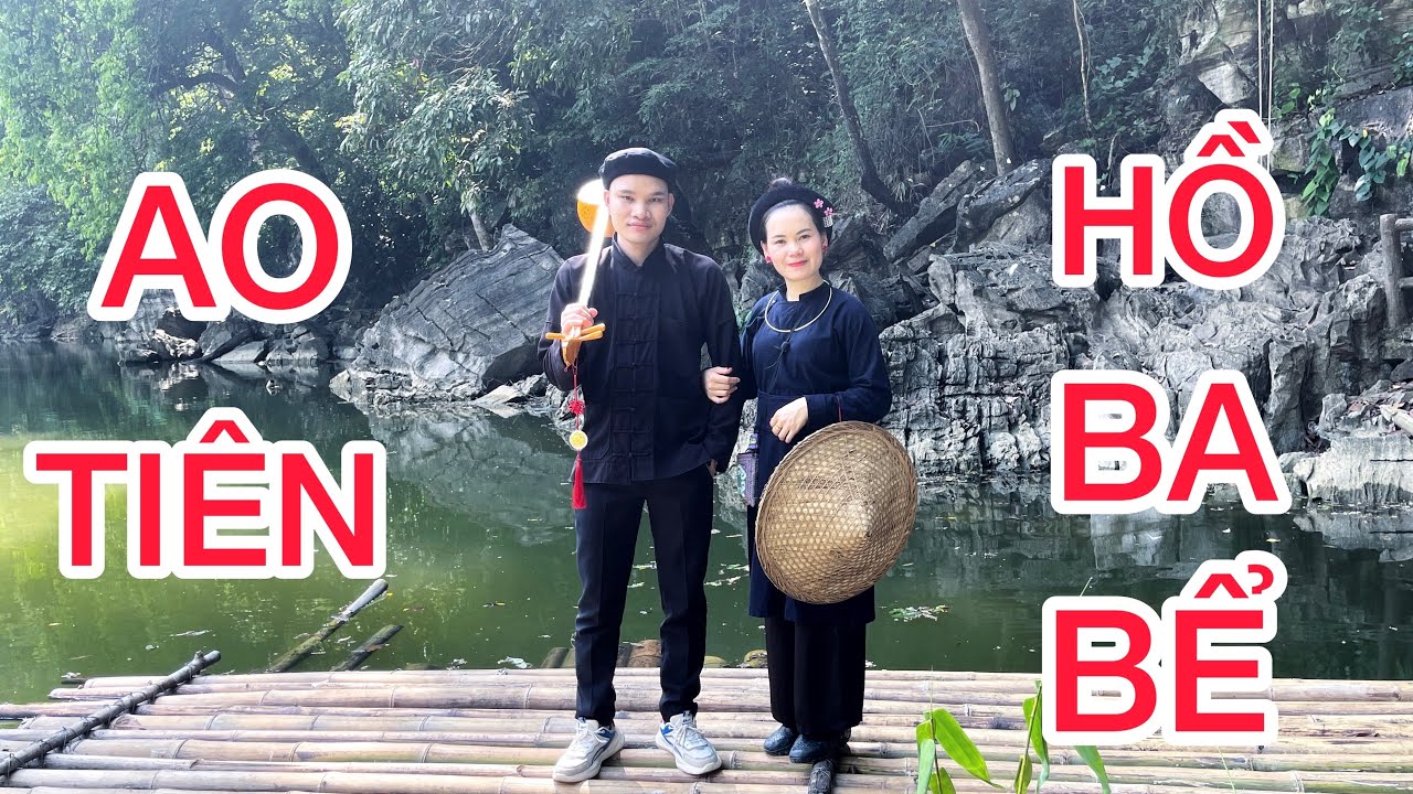 Mời pì nọong đến thăm Cảnh Tiên Hồ Ba Bể cùng chị em Song Mỉ❤️