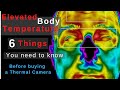 Elevated Body Temperature Screening | 6 Things you need to know before buying a thermal camera