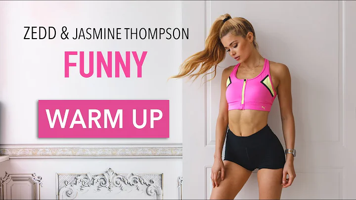 Funny - Zedd & Jasmine Thompson // FULL BODY WARM ...