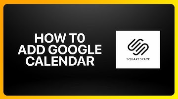 How To Add Google Calendar To Squarespace Tutorial