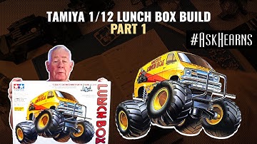 TAMIYA 1/12 Lunch Box Build | Part 1 | #askhearns