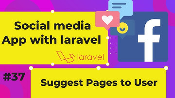lets add Pages Suggestion | #37 | Social App with Laravel