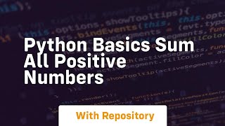 Python basics sum all positive numbers Profile
