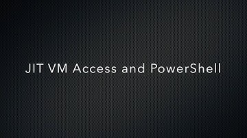 Azure Security Center: Just-in-time VM access and PowerShell