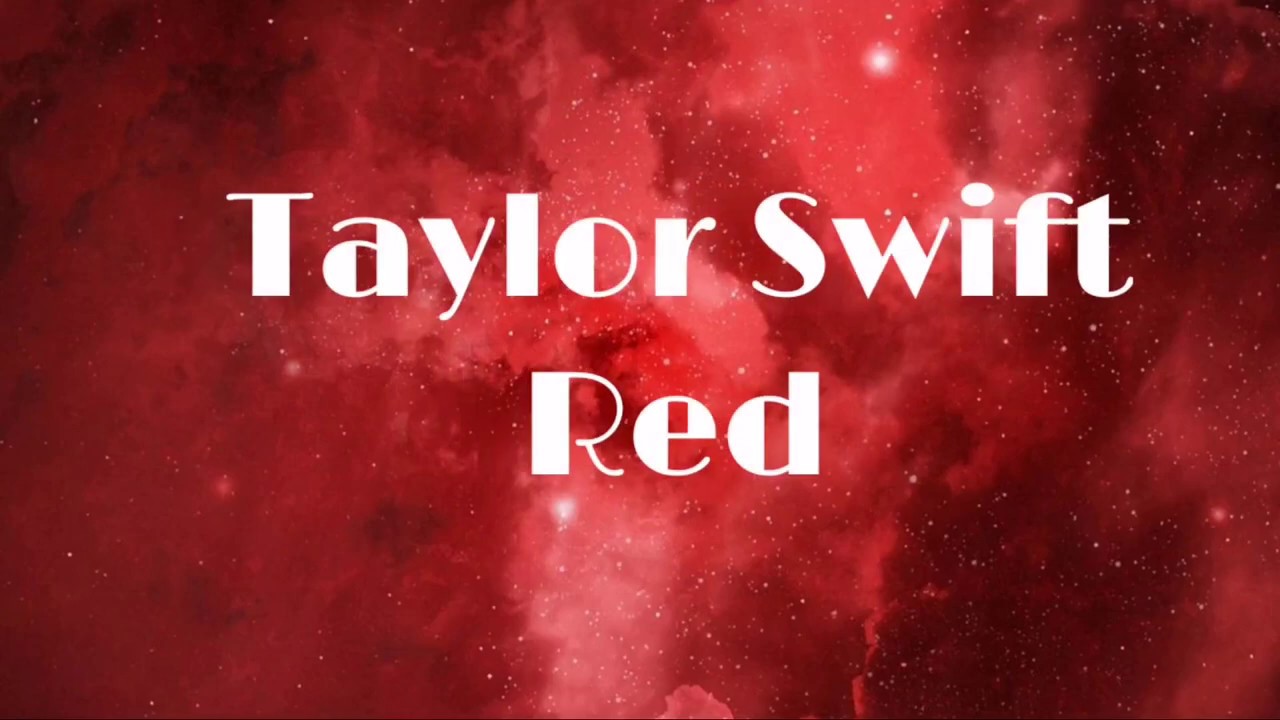 Taylor Swift Red Lyrics YouTube