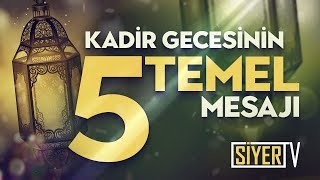 Kadir Gecesinin 5 Temel Mesajı | Muhammed Emin Yıldırım