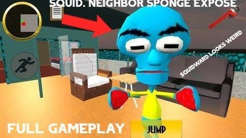 Squid Sponge Neighbor Expose. Full Gameplay