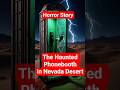 The Haunted Phone Booth in the Desert | True American Horror Story #horror #shorts