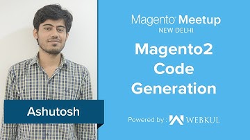 Magento Meetup New Delhi - Magento2 Code Generation
