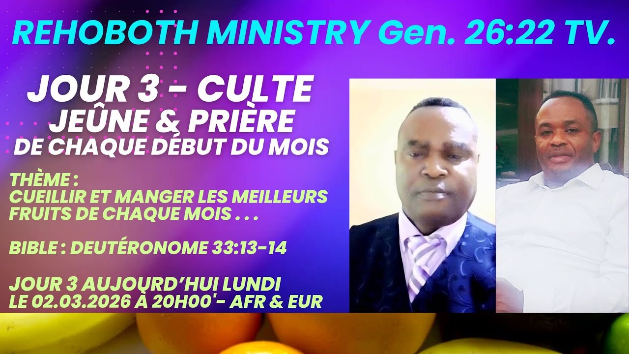 3 JOURS DE JEÛNE & PRIÈRE DU DÉBUT DU MOIS - TM = MANGER LES MEILLEURS FRUITS DE CHAQUE MOIS. 03.26
