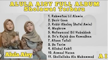 Full album alula dan aisy - Rahmatun Lil Alamin - Sholawat Terbaru 2023