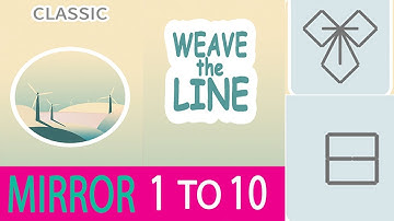 WEAVE THE LINE ! MIRROR ! LEVEL 1 TO 10 WALKTHROUGH