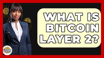 What Is Bitcoin Layer 2? - CryptoBasics360.com