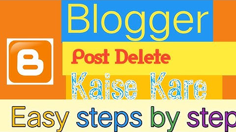 how to delete blog post from blogger in hindi l Blog से पोस्ट delete kaise kare
