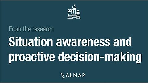 Situation awareness & proactive decision-making | Introduction to Effective Humanitarian Leadership