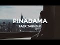 Pinadama Zack Tabudlo Music Lyrics mp3