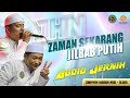  zaman sekarang  jilbab putih  syair nostalgia viral tiktok  audio jernih bass jlebjleb