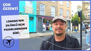 Çok Gezenti Londra Pazarları - Portobello Road Market