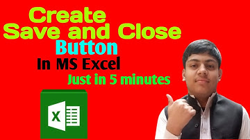 Create Save and Close Button In MS Excel Using VBA Coding.
