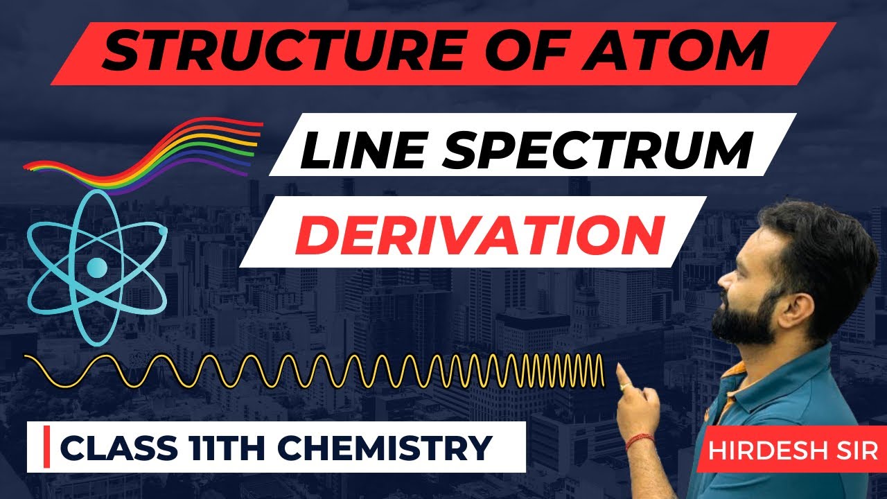 EXPLANATION OF LINE SPECTRUM OF HYDROGEN | STRUCTURE OF ATOM ...