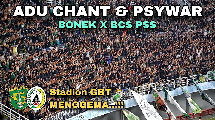Adu Chant Bonek Psywar BCS di Stadion GBT saat Persebaya vs PSS Sleman