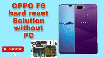 Oppo F9 CPH1823-Hard Reset Screen Lock Without PC Password Reset F9+f9 Pro 2020-💘💘👍👍