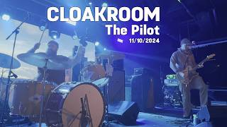 Cloakroom - The Pilot (Live) - 11/10/2024