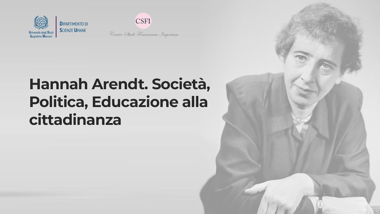 Hannah Arendt. Società, Politica, Educazione alla cittadinanza
