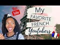 My Favorite FRENCH Youtubers! French Learning Teachers & MORE