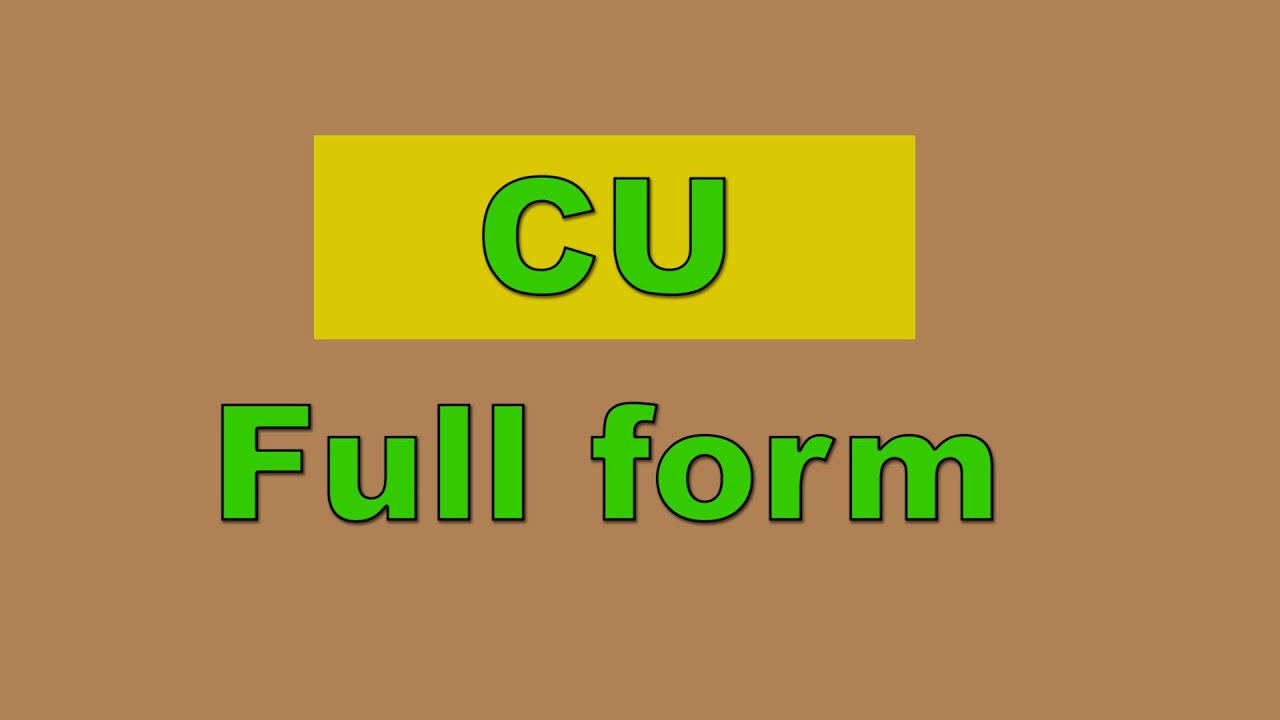 CU Ka Full Form CU Full Form Full Form Of CU YouTube cu-ka-full-form-cu-full-form-full-form-of-cu-youtube