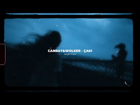 canbay, wolker – çakı // slowed+reverb