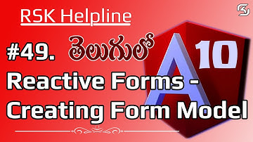 #Angular10 in Telugu #49  Reactive Forms: Creating Form Model in #Angular10 in Telugu | RSK Helpline