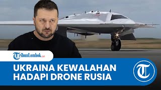 Ukraina Akui Kewalahan, Drone Rusia Banyaknya Sepuluh Kali Lipat