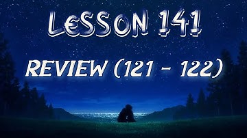 Lesson 141 | Daily Guided Meditations | A Course In Miracles Workbook for Students