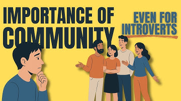 The Importance of Community Even for Introverts
