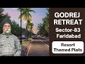 Godrej Retreat Sector-83 Faridabad | Project Overview | Resort Styled Plotted Development