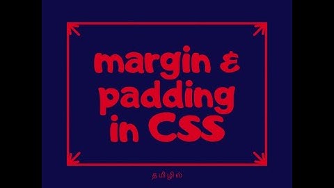 Margin and Padding in CSS | in tamil ||தமிழில்