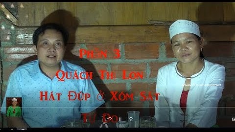 Phần 3  QT Lon hát đúp tiếng Mường ở Tự Do , làng Sát