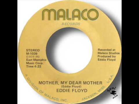 Eddie Floyd   Mother, My Dear Mother