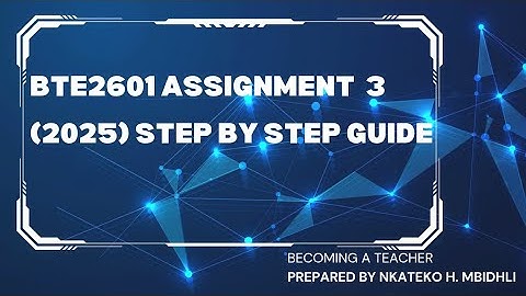 BTE2601|ASSIGNMENT 03|STEP BY STEP GUIDE 2025