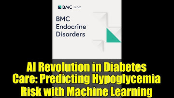 AI Revolution in Diabetes Care: Predicting Hypoglycemia Risk with Machine Learning