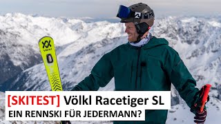 Skitest Völkl Racetiger SL - ein Rennski für jedermann?