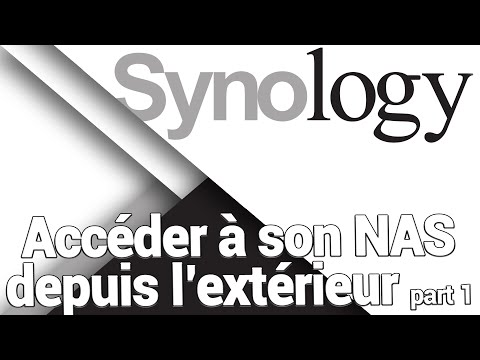 Accéder à son NAS Synology depuis l'extérieur - Partie 1 : La configuration du réseau